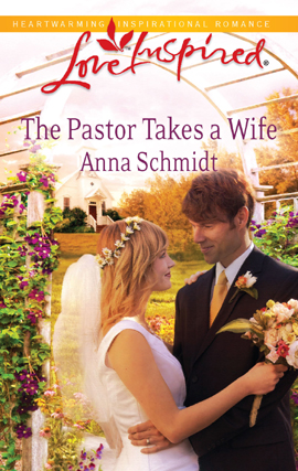 Title details for The Pastor Takes a Wife by Anna Schmidt - Available